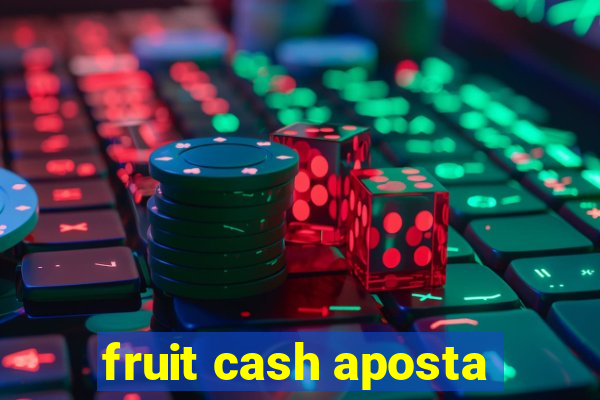 fruit cash aposta